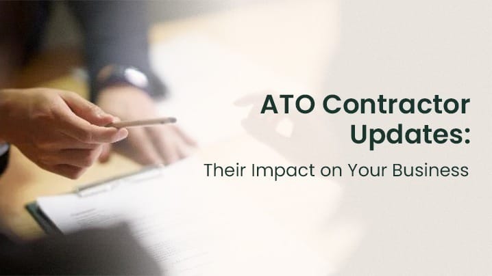 ATO Contractor Updates Their Impact on Your Business