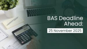 Quarter 1 BAS Due 25 November 2025